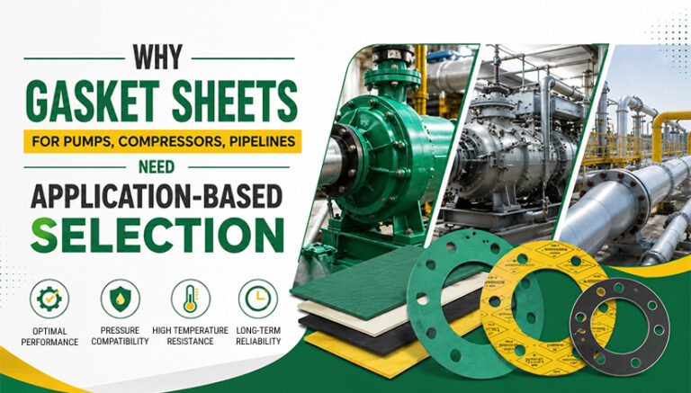 Application-based gasket sheet selection for pumps compressors and industrial pipelines